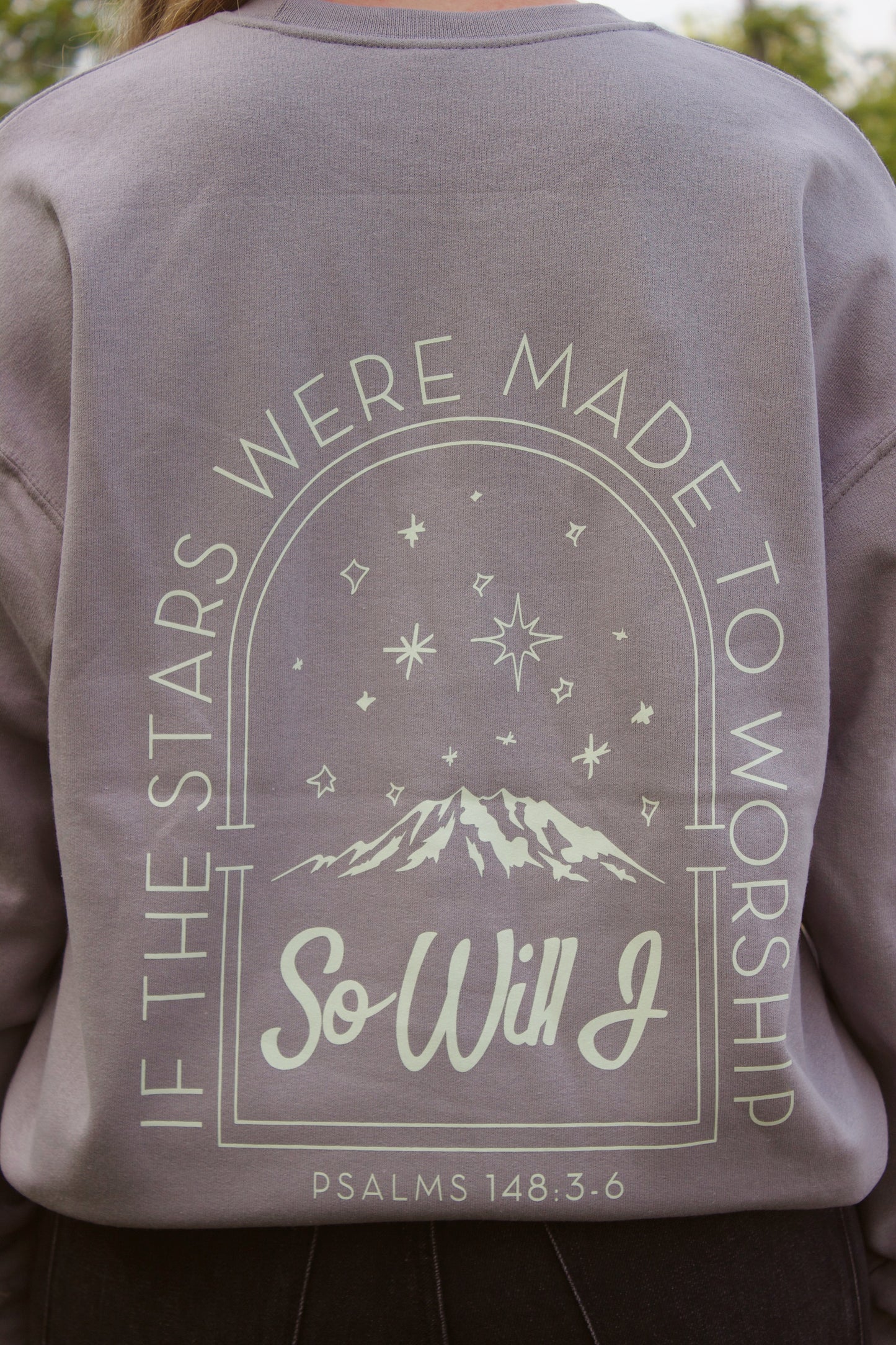 If The Stars Were Made To Worship So Will I Graphic Crewneck